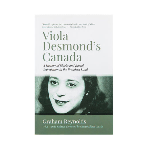 Book cover with the title “Viola Desmond’s Canada, A history of Blacks and Racial Segregation in the Promised Land” 